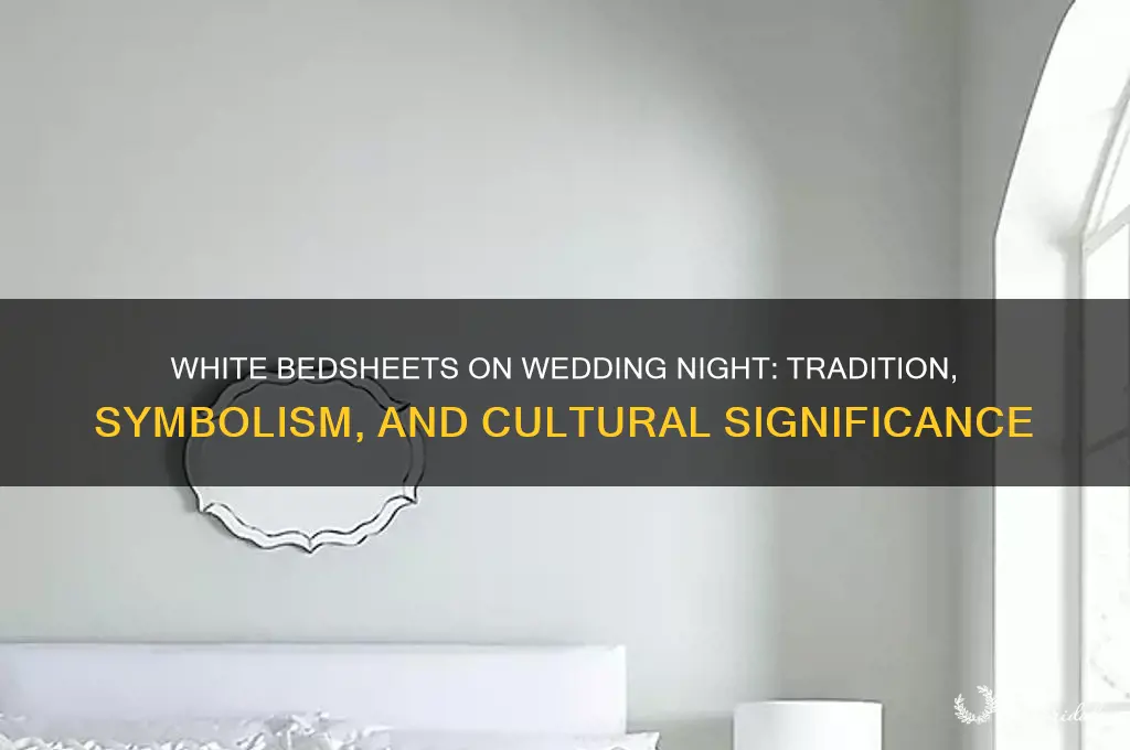 why do we use white bedsheet on wedding night