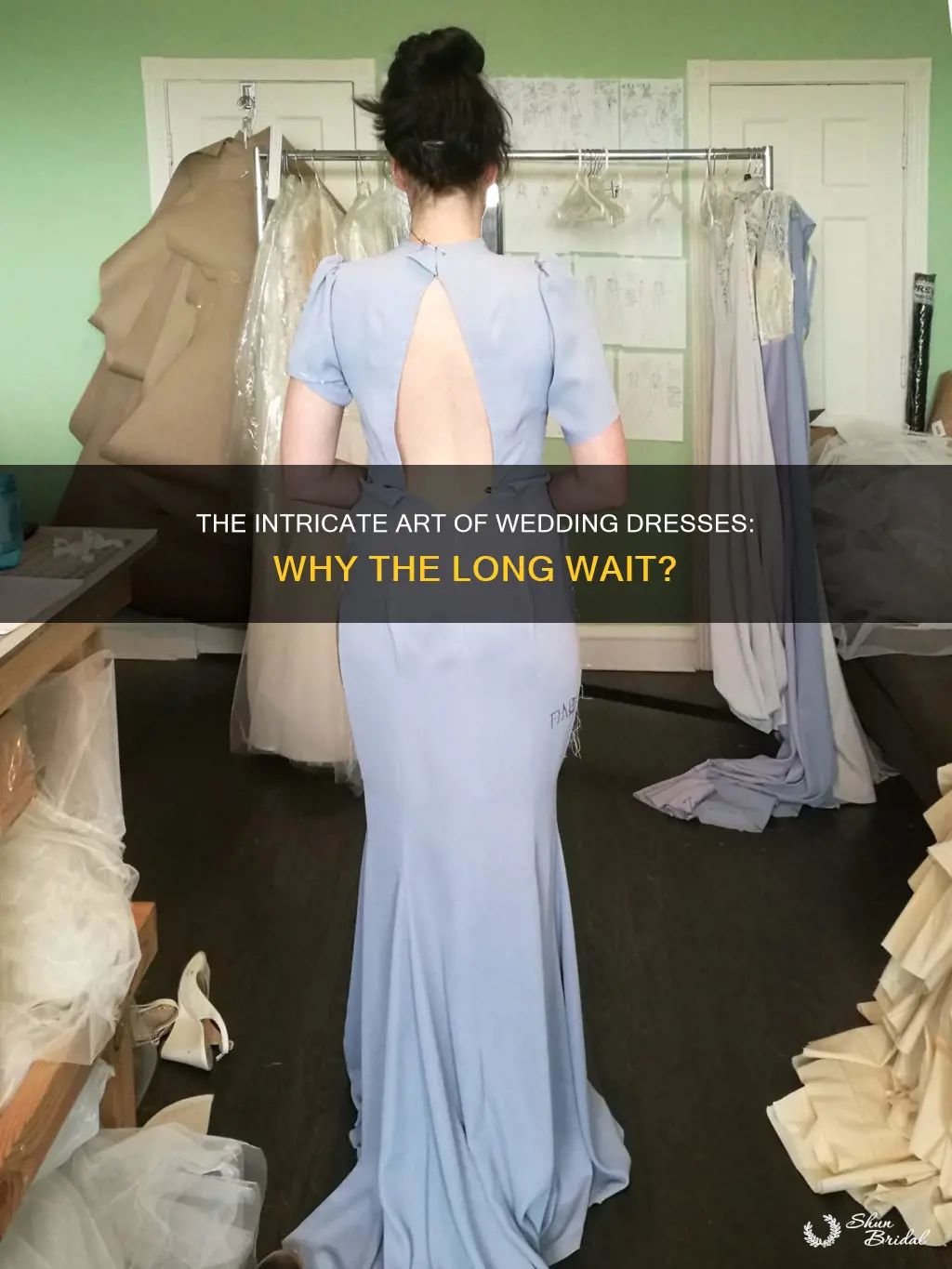 why do wedding dresses take so long