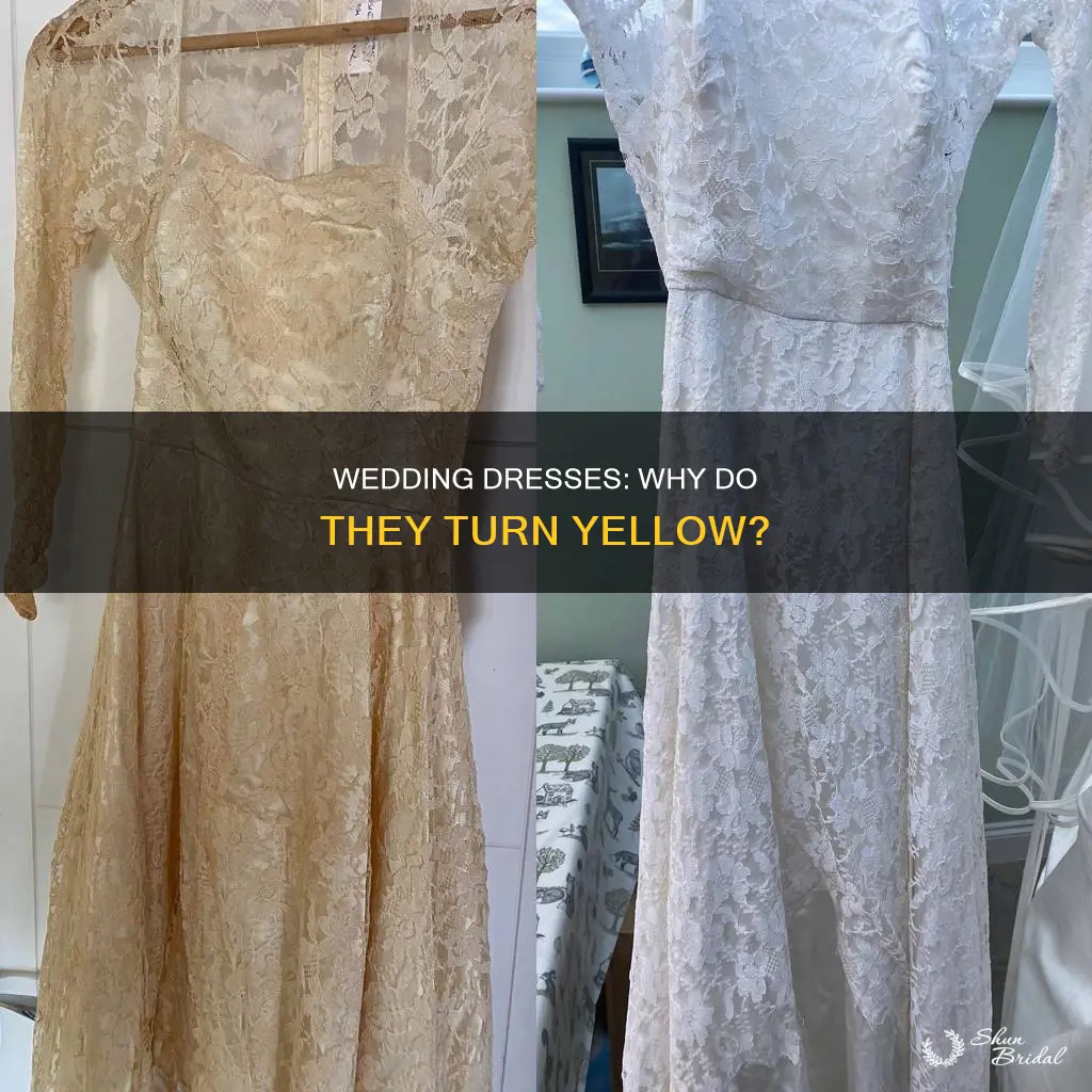 why do wedding dresses turn yellow