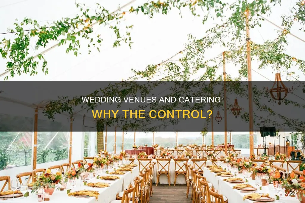 why do wedding venues make you use their caterer