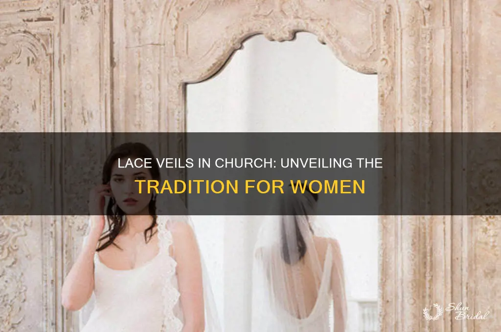 why do women wear lace veils in church