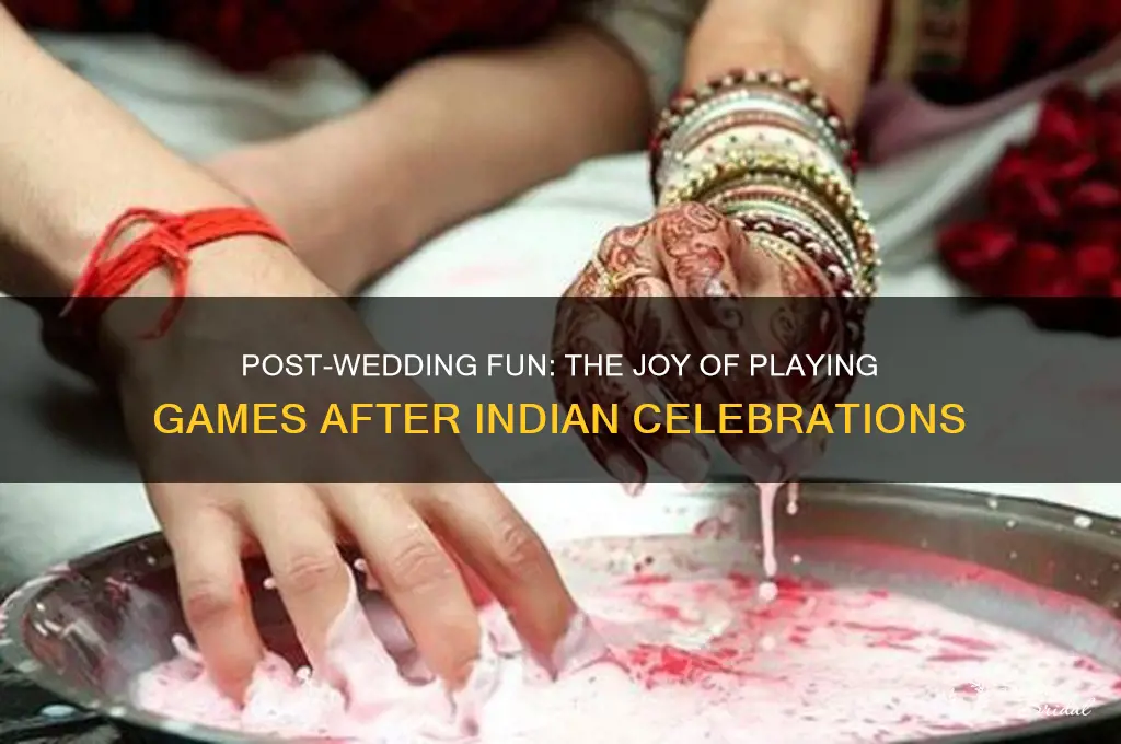 why do you play games after a indian wedding