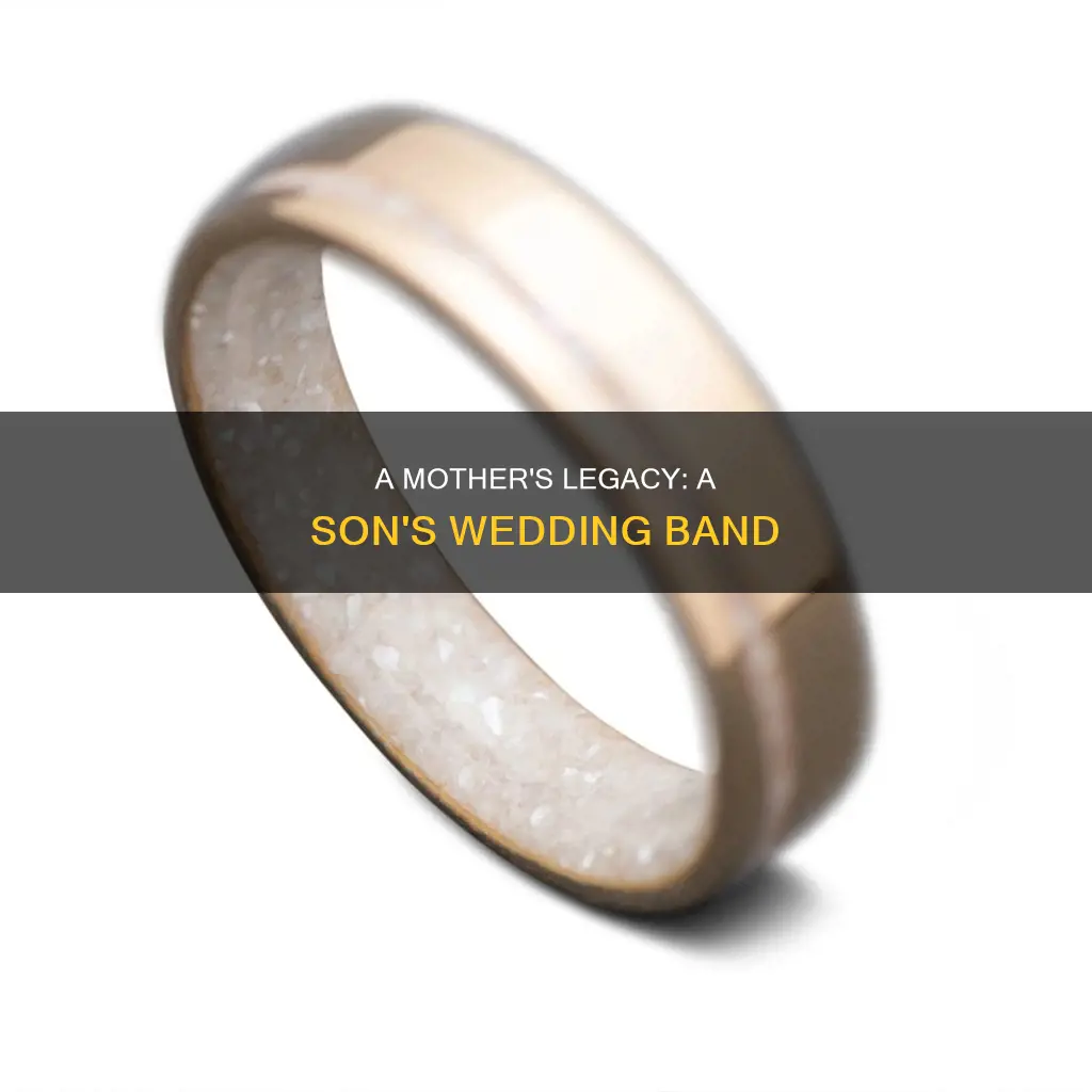 why does a guy use his mothers wedding ring