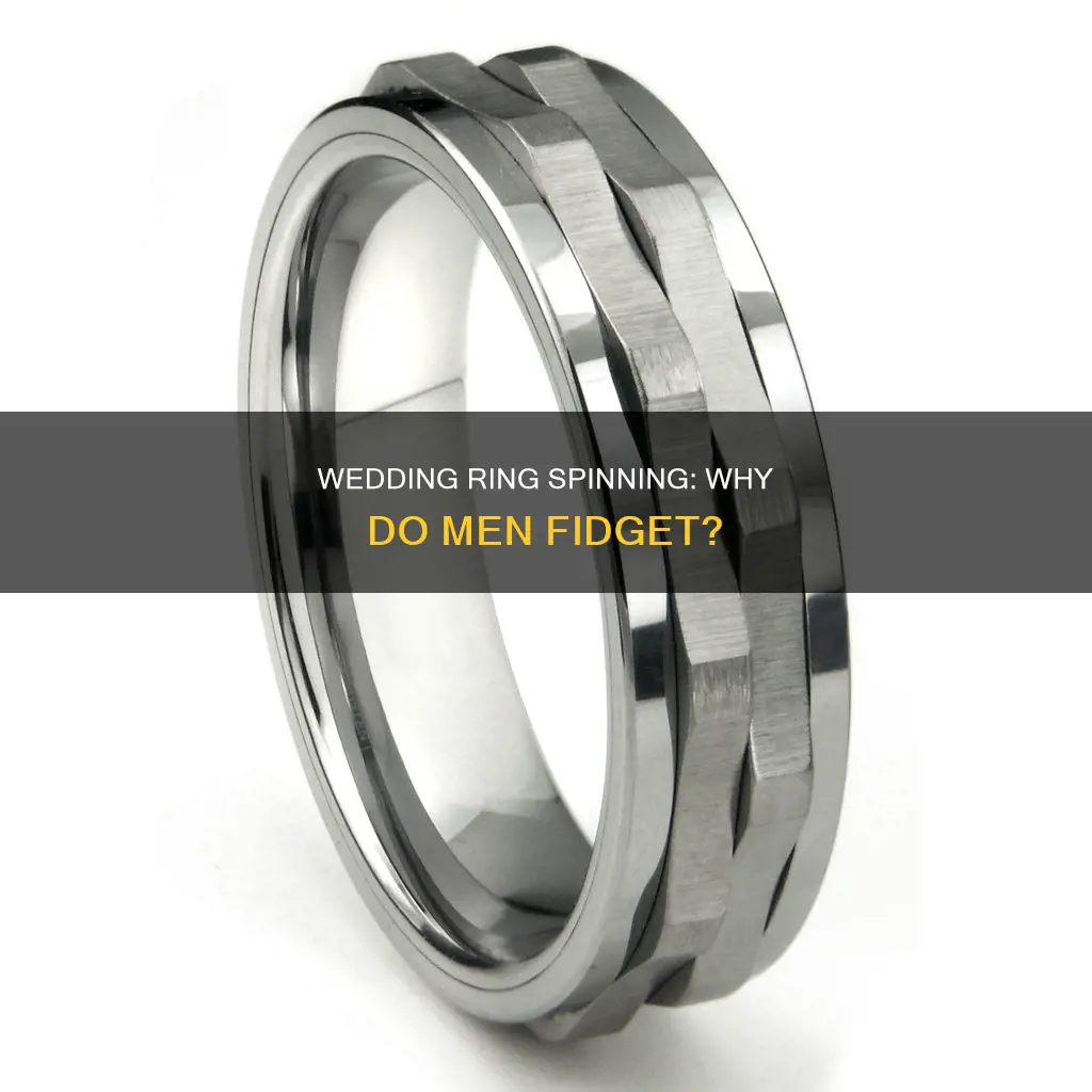 why does a man spin his wedding ring