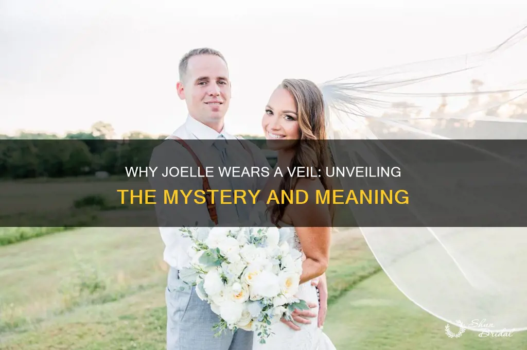 why does joelle wear a veil