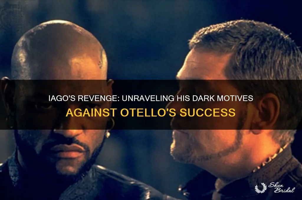why does lago vow revenge upon otello