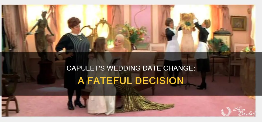 why does lord capulet move up the wedding date quote