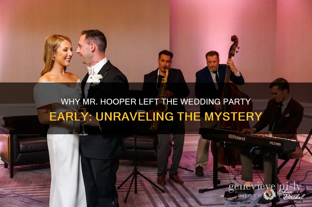 why does mr hooper leave the wedding party early
