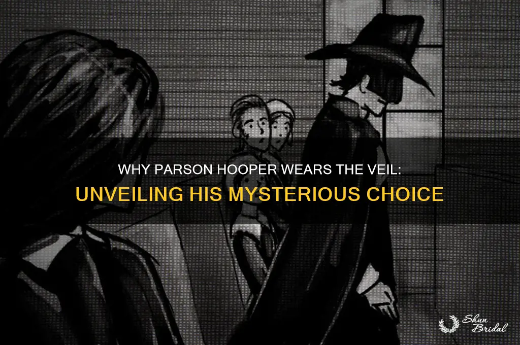 why does parson hooper claim he wears the veil
