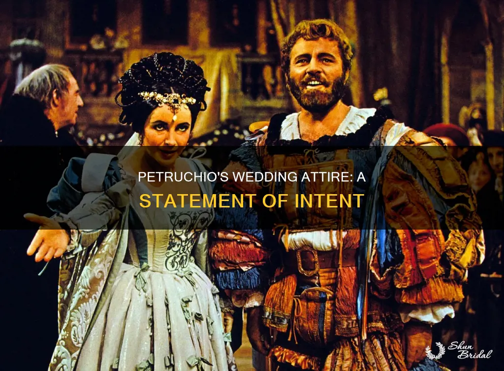 why does petruchio dressed for his wedding