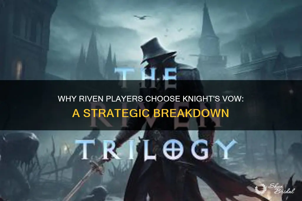 why does riven build knights vow