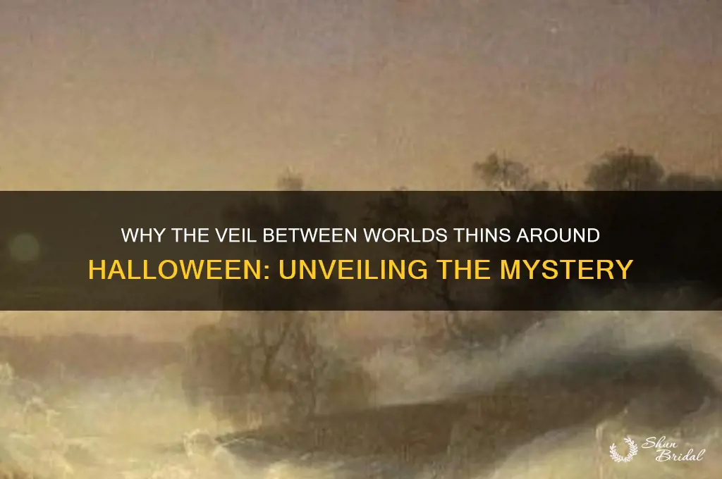 why does the veil thin around halloween