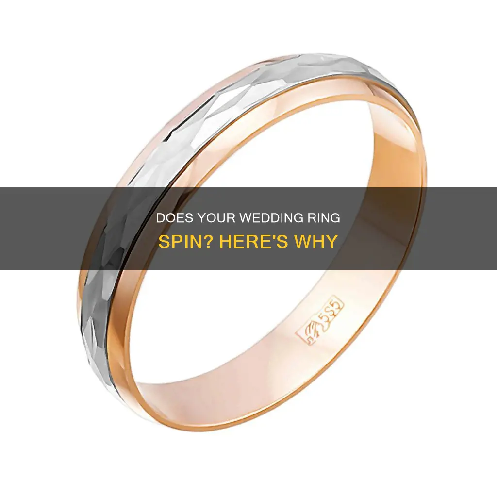why does wedding ring spin if boy