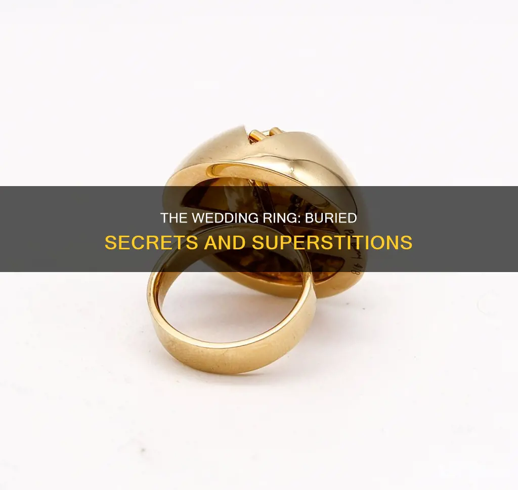 why does woman bury their wedding ring