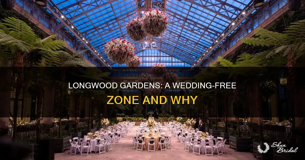 why doesn t longwood gardens allow weddings