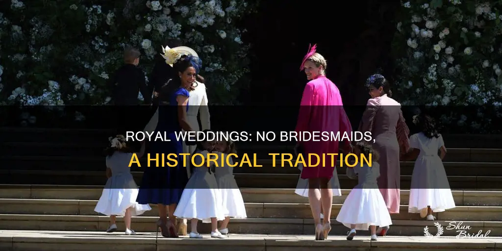 why don royal weddings have bridesmaids