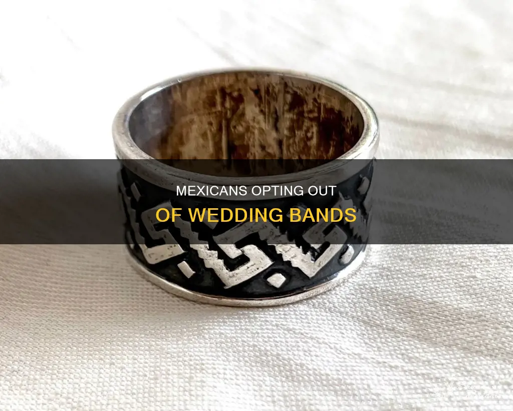 why dont mexicans waer wedding bands