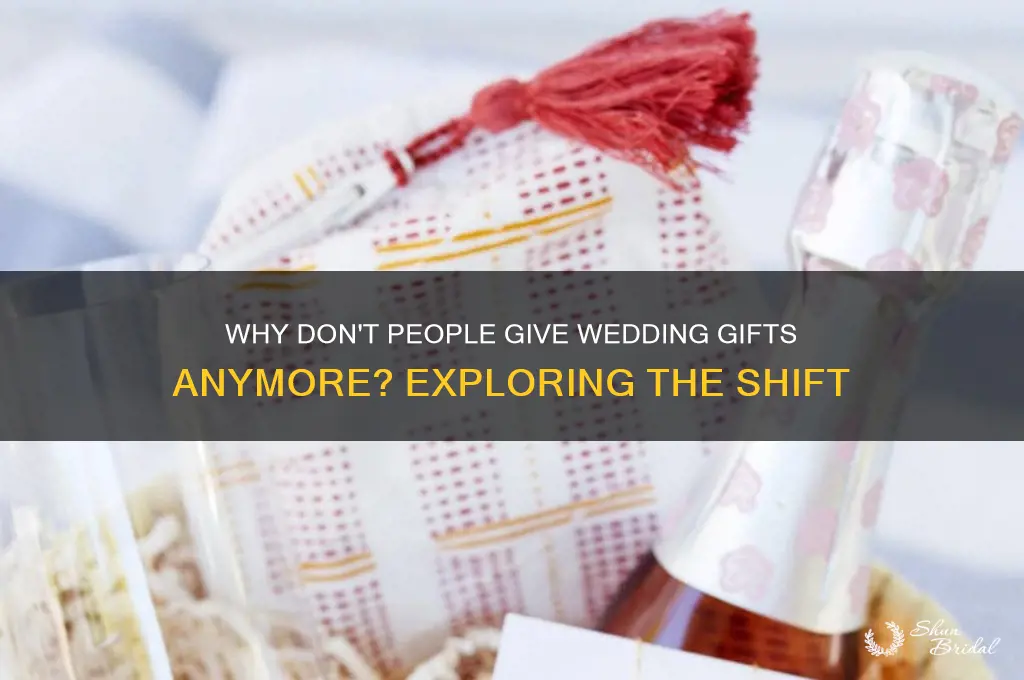 why dont people give you wedding gifts