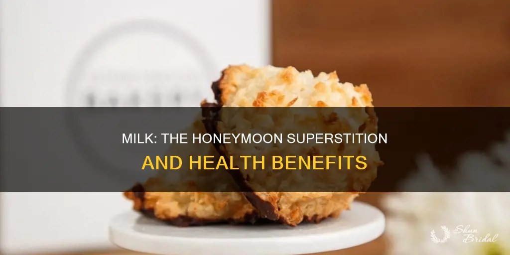 why drink milk before honeymoon