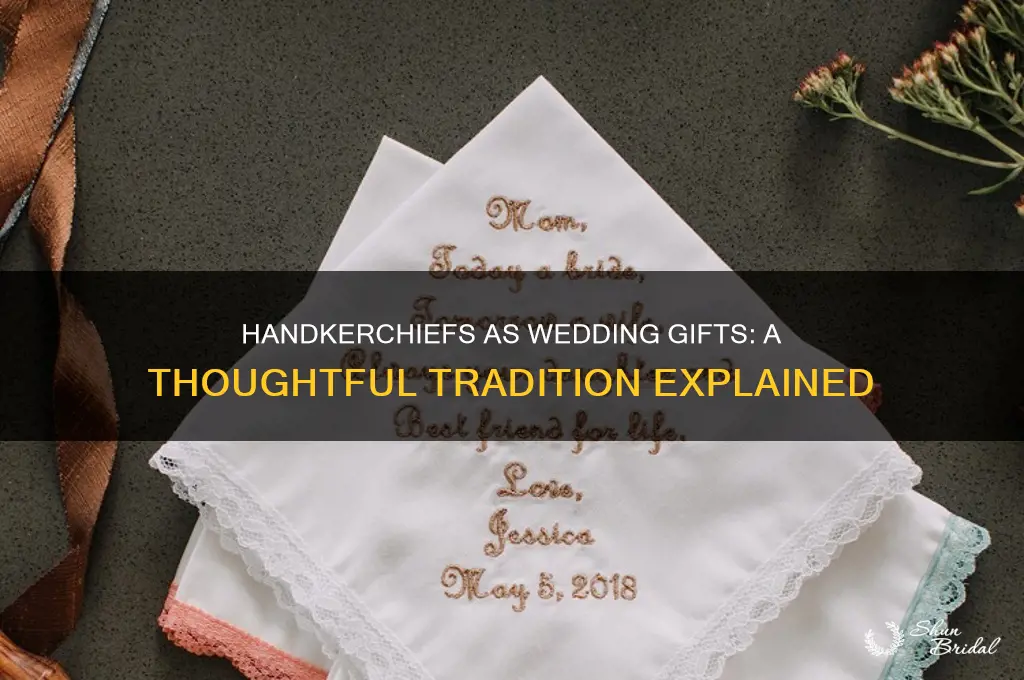 why give a handkerchief for wedding gift