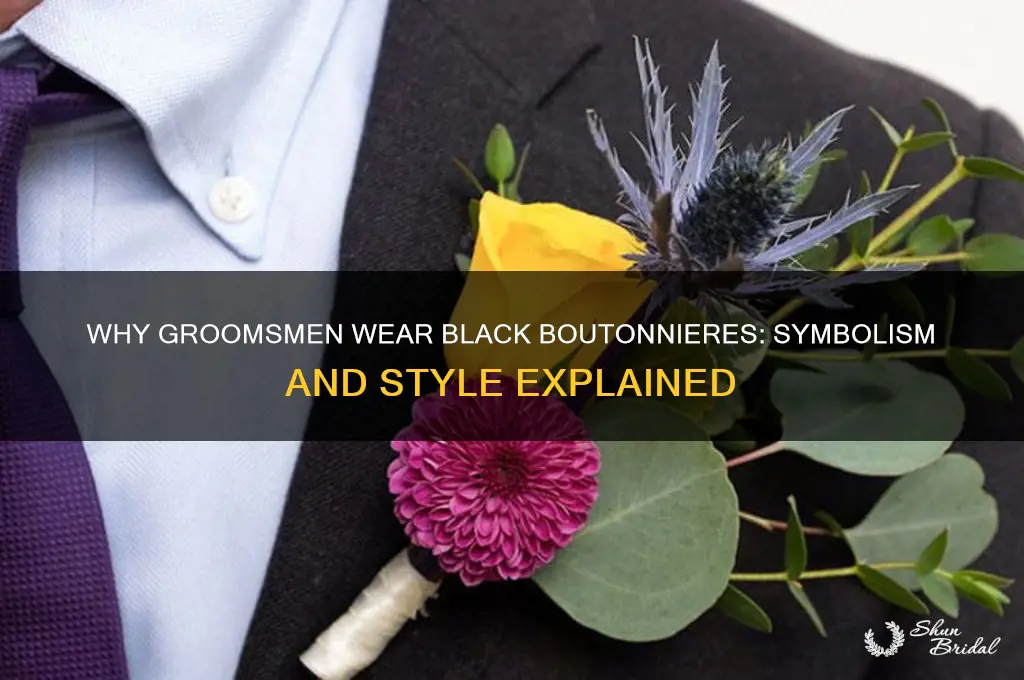 why groomsmen wear black boutonnieres