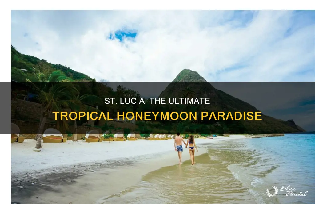 why honeymoon in st lucia