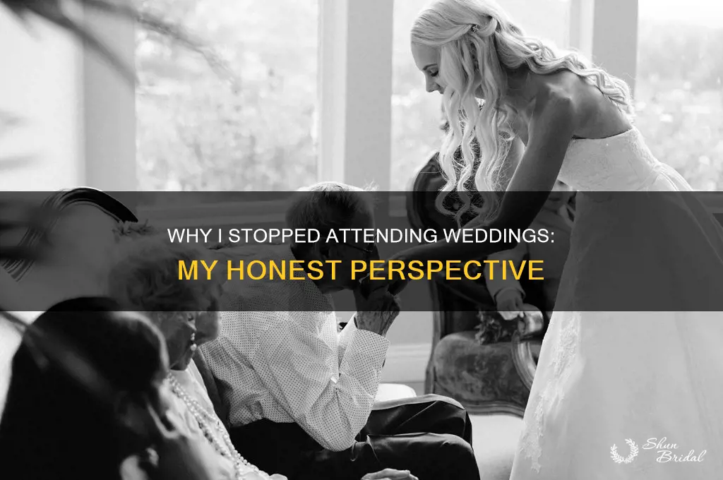 why I stopped going to weddings