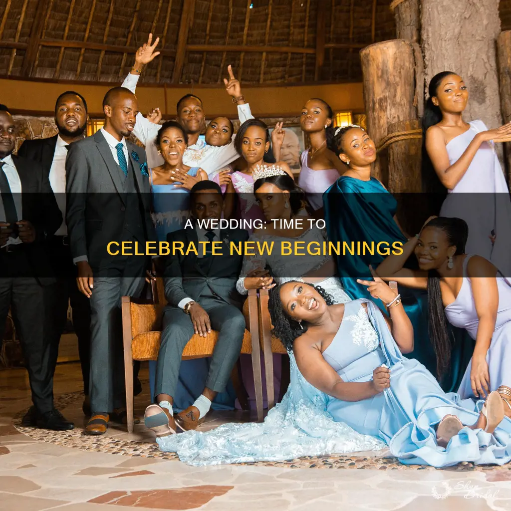 why is a wedding a time to celebrate