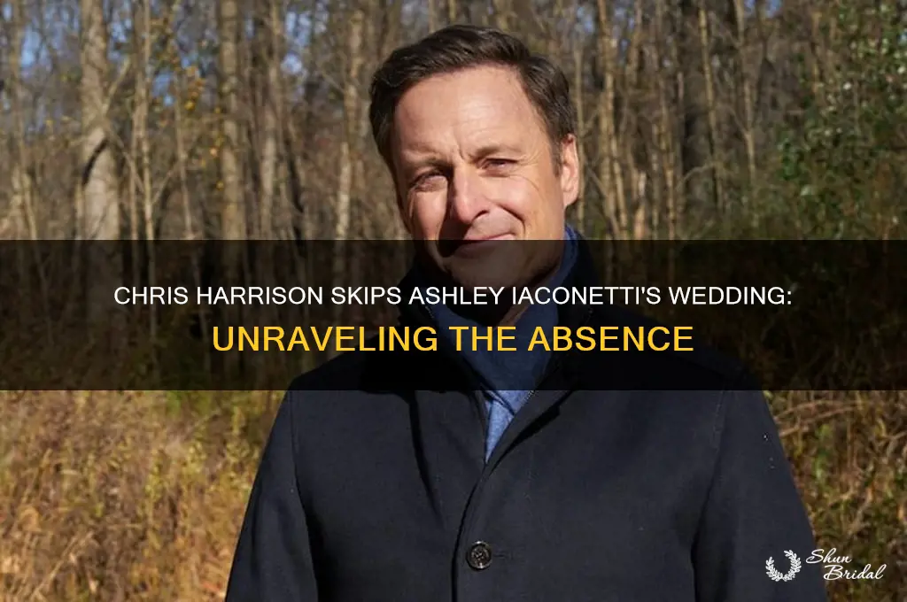 why is chris harrison not going to ashley I wedding