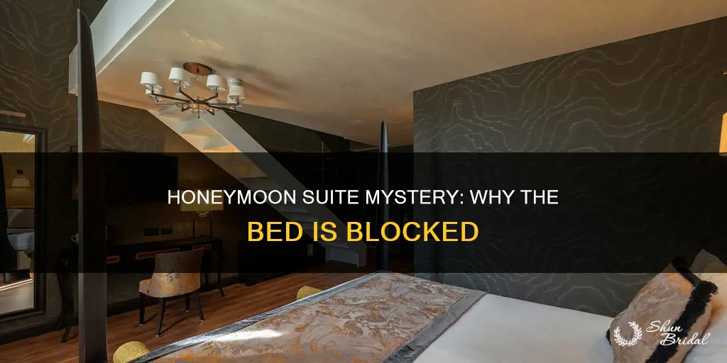 why is honeymoon suite bed blocked