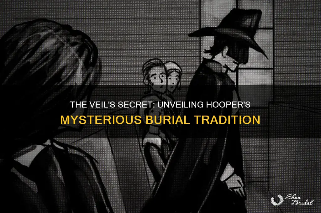 why is hooper buried with the veil