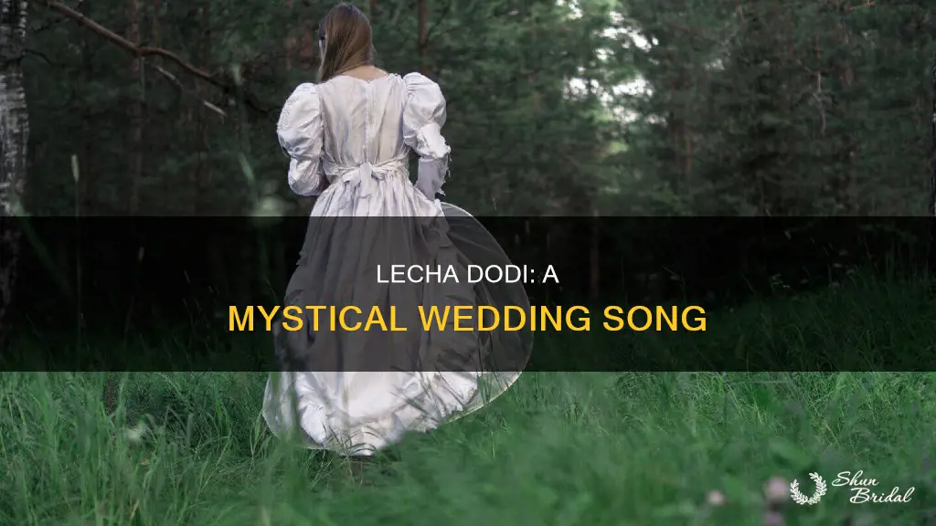 why is lecha dodi used at weddings