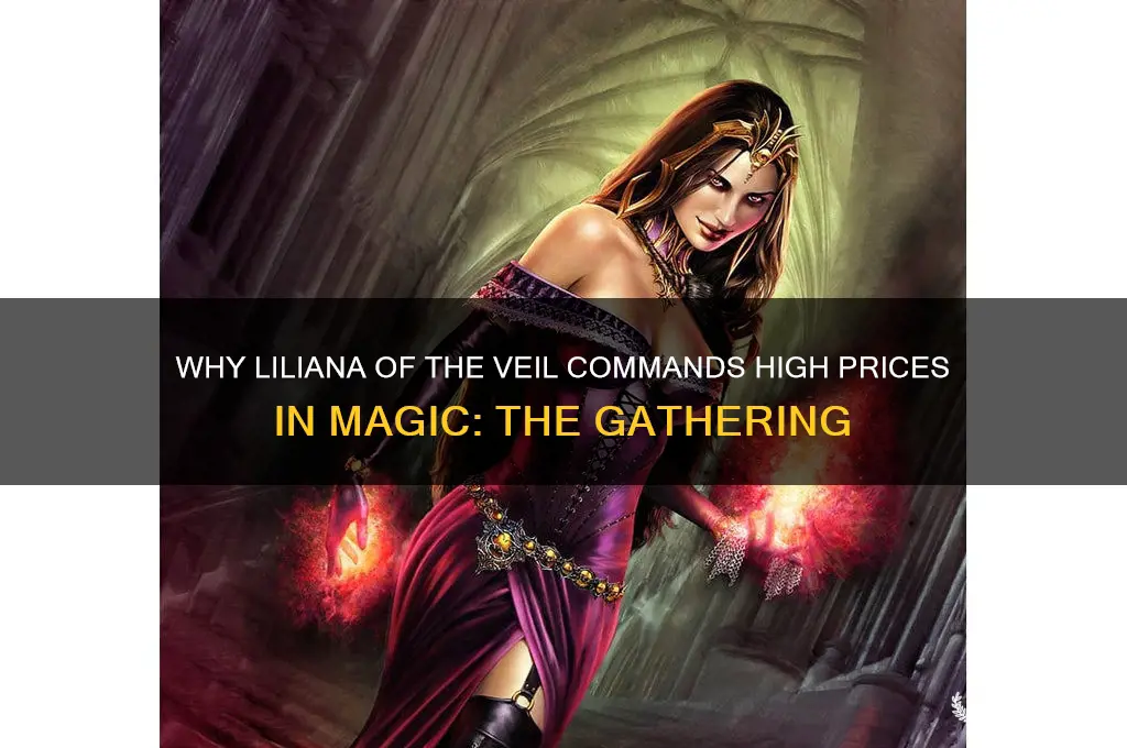 why is liliana of the veil so expensive