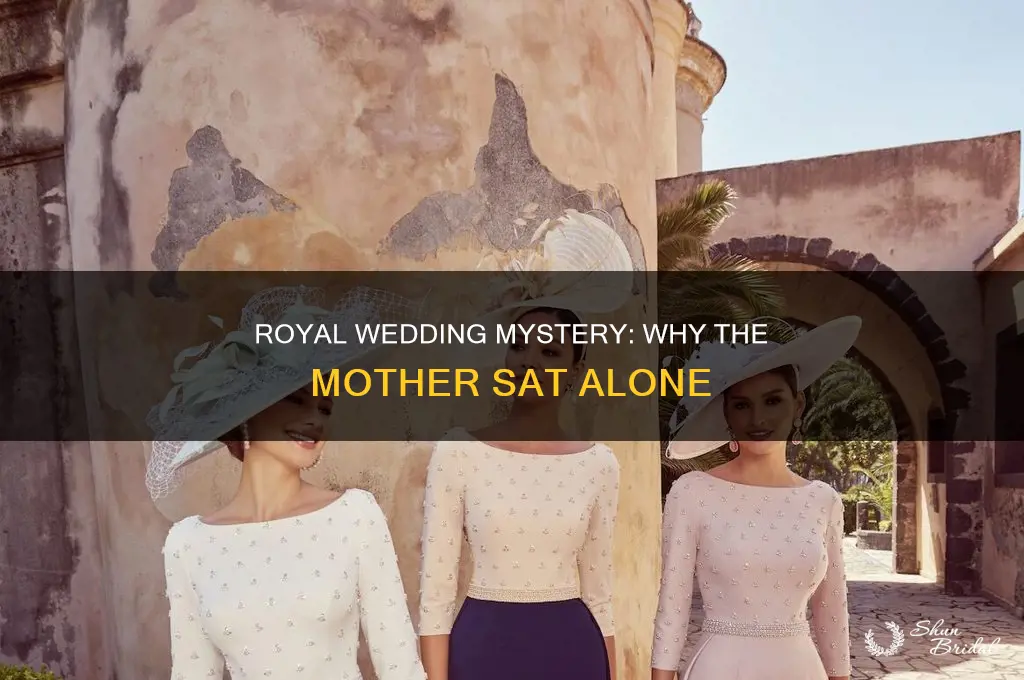 why is royal wedding mother sitting alone