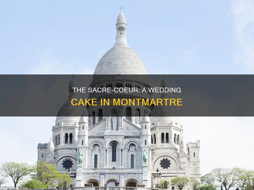 why is sacre coeur called the wedding cake