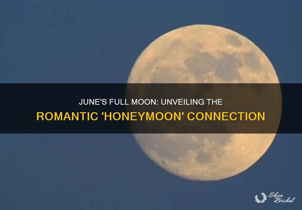 why is the june full moon called the honeymoon