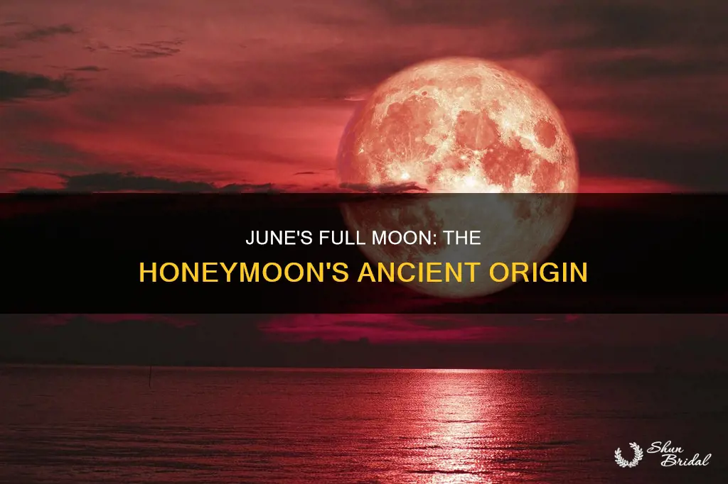why is the june full moon called the honeymoon