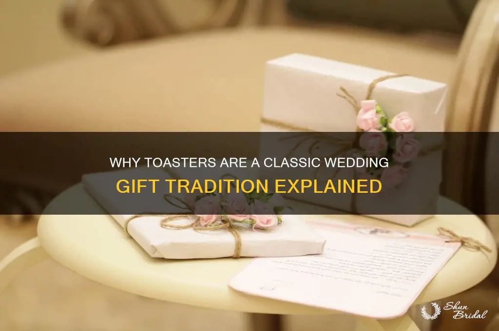 why is traditional to gift a toaster in a wedding