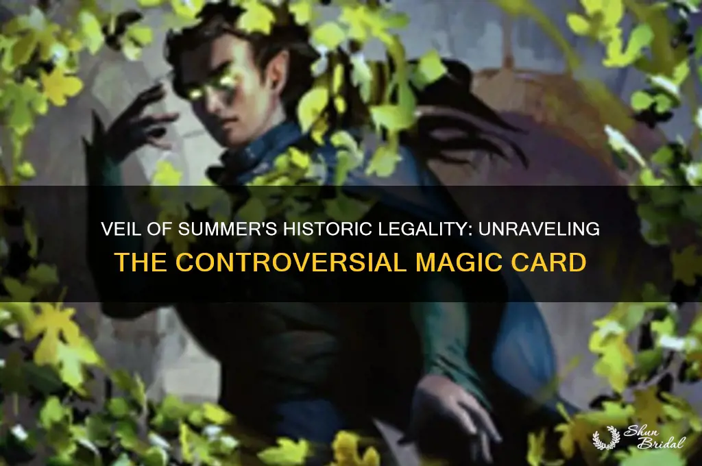 why is veil of summer still legal in historic
