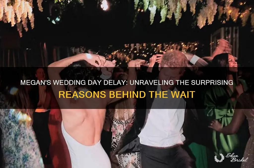 why megan delayed on wedding day