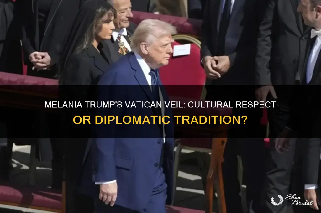 why melainia trumpwore veil at vatican