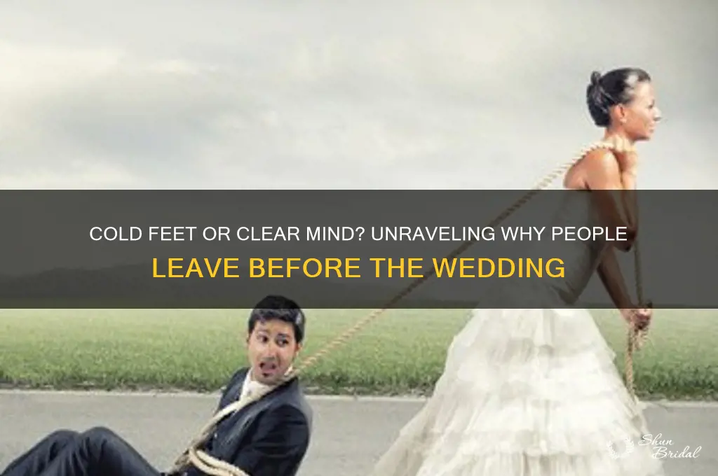 why people leave before the wedding