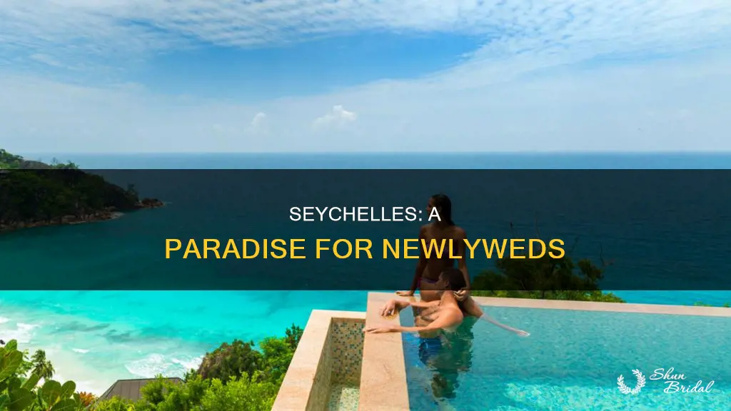 why seychelles for honeymoon