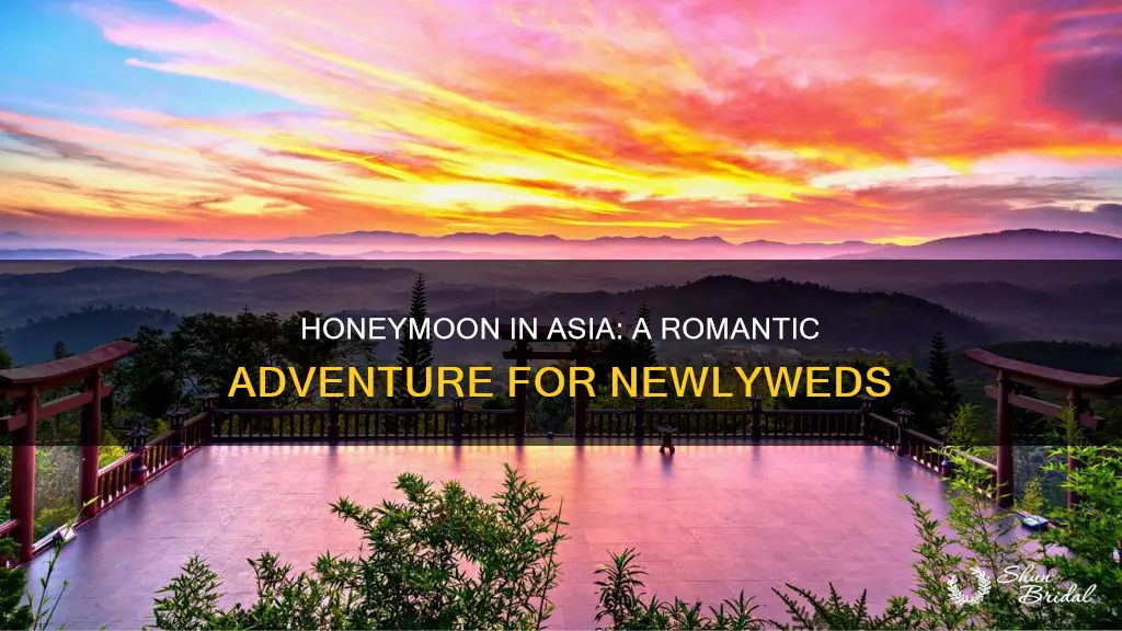 why should I go to asia honeymoon