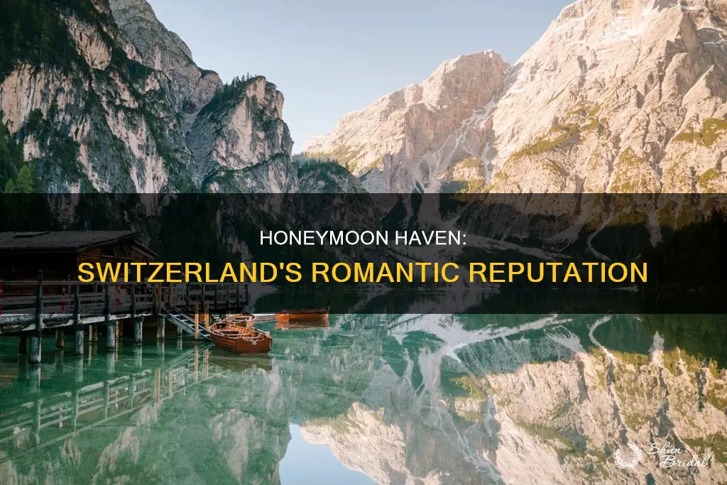 why switzerland is famous for honeymoon