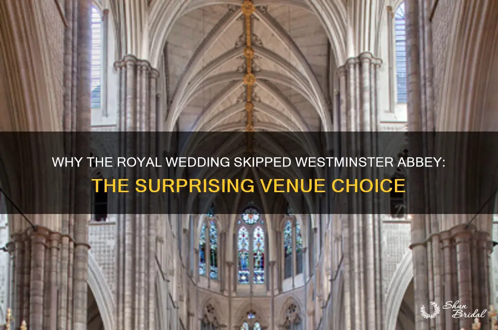 why the royal wedding happen not at westminster