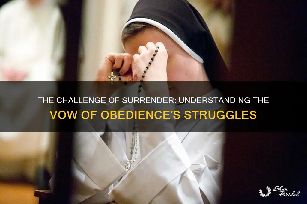 why vow of obedience is difficult