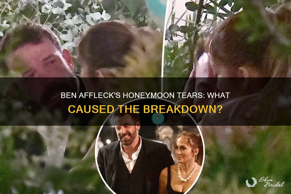 why was ben affleck crying on his honeymoon