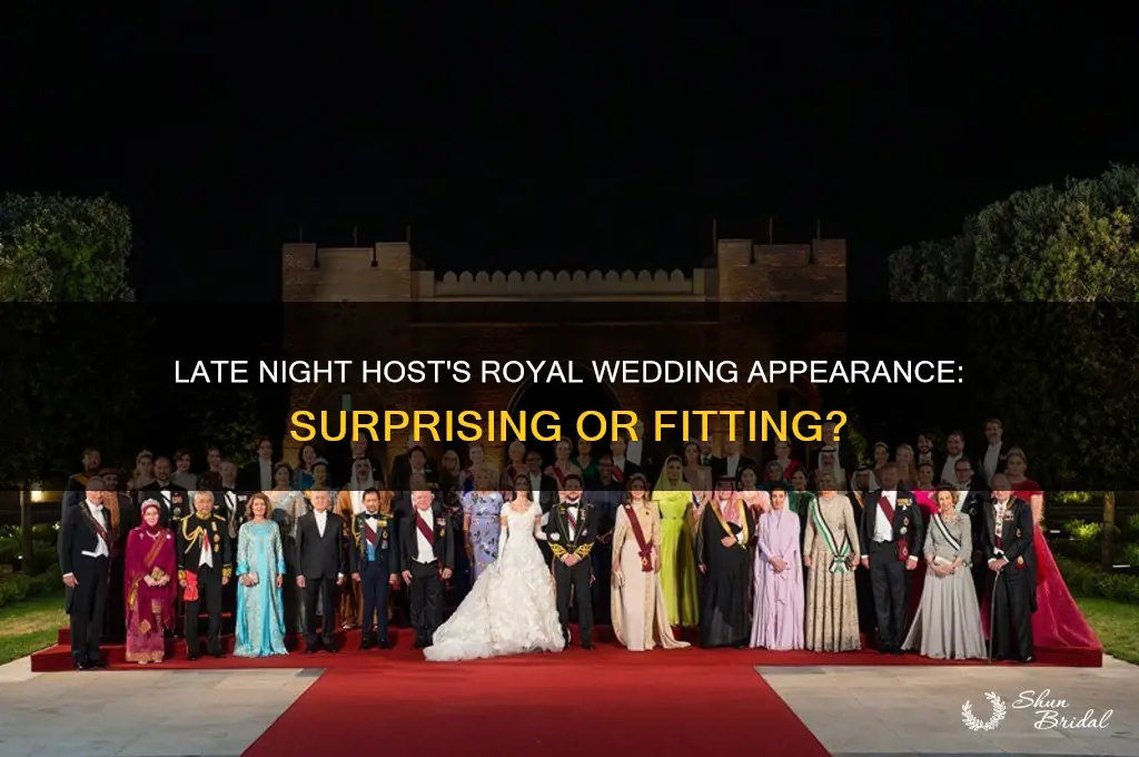 why was late night host at the royal wedding