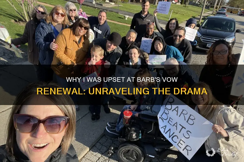 why was mad at barbs vow renewal
